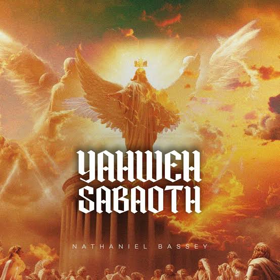 Nathaniel Bassey – Yahweh Sabaoth